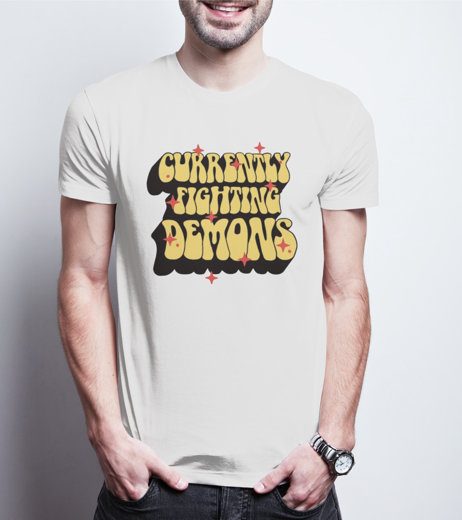 Currently Fighting Demons Retro Groovy Text With Stars T-Shirt