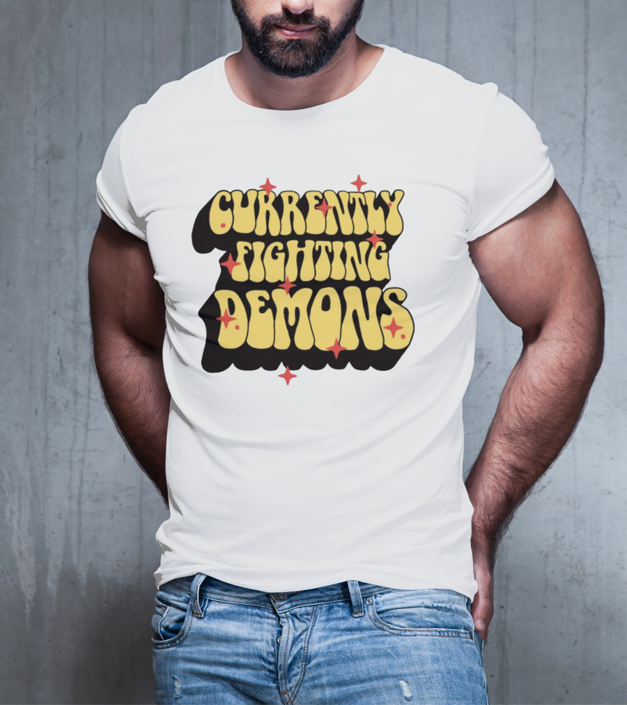 Currently Fighting Demons Retro Groovy Text With Stars T-Shirt