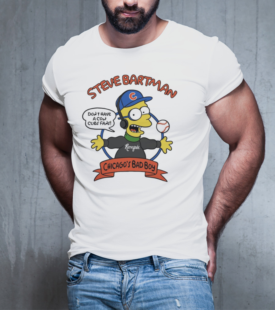 Steve Bartman Renegade Chicago's Bad Boy Don't Have A Cow Cubs Fans T-Shirt