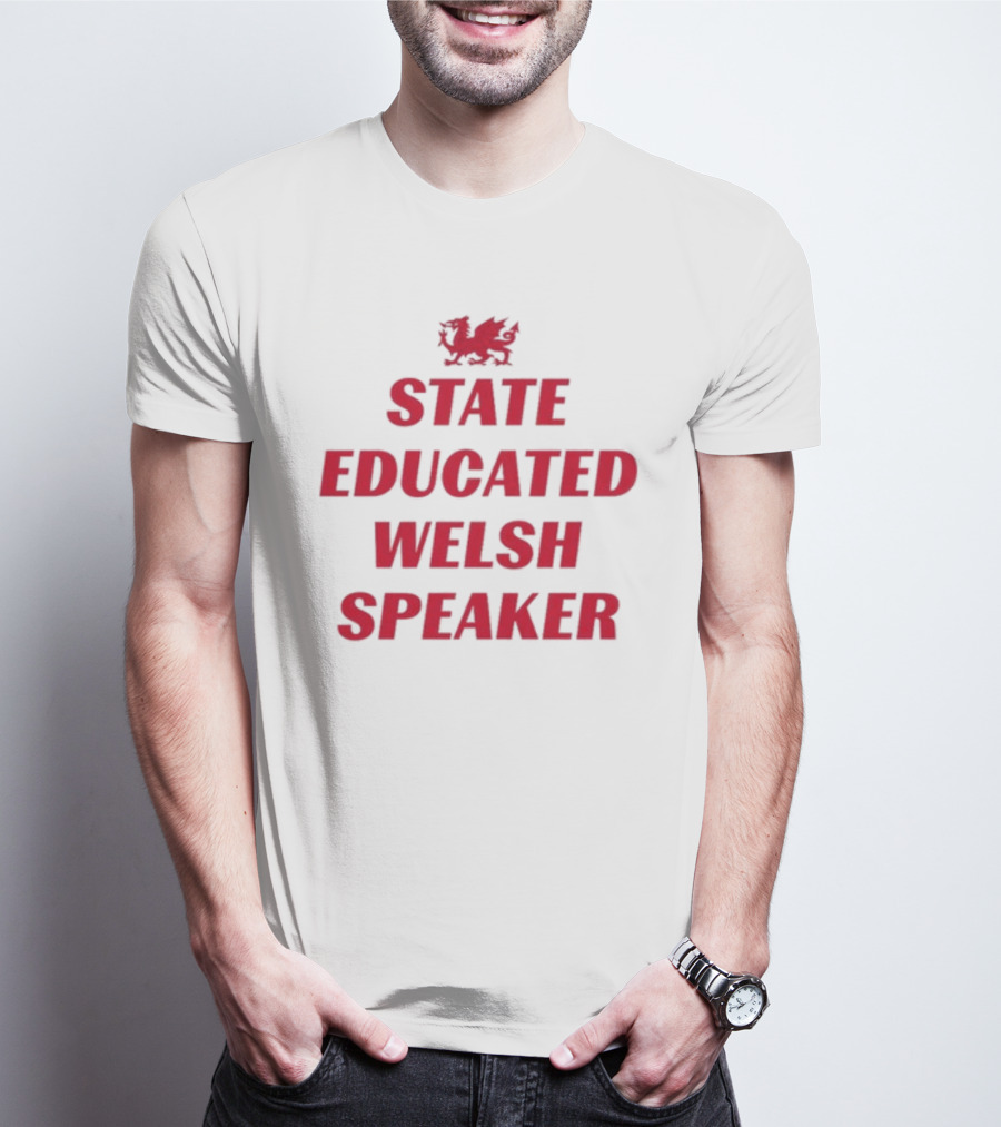 Red Dragon Emblem State Educated Welsh Speaker T-Shirt