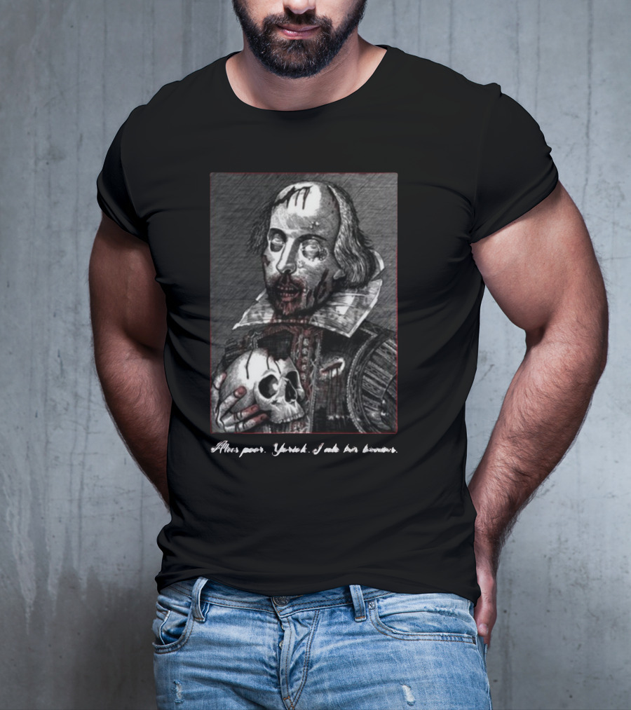 Yasha Lovebot Zombie Shakespeare Alas Poor Yorick I Ate His Brains T-Shirt