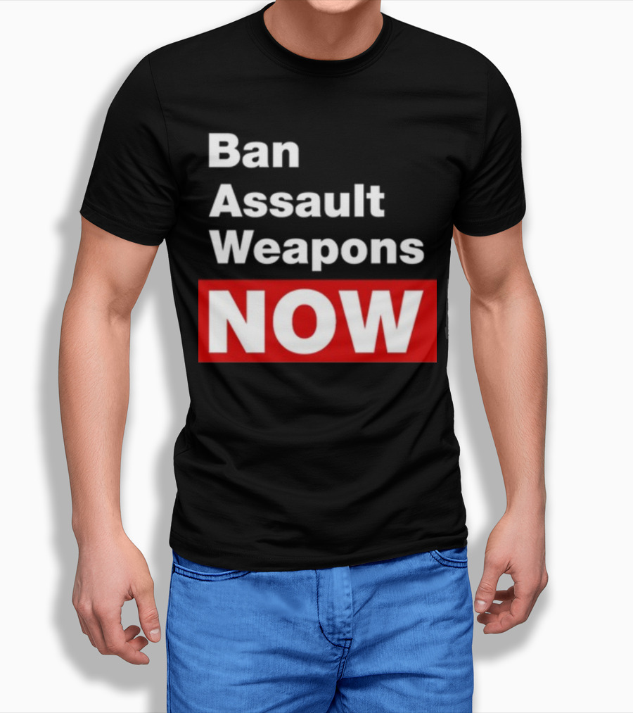 Ban Assault Weapons Now T-Shirt