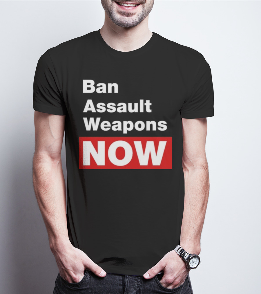 Ban Assault Weapons Now T-Shirt