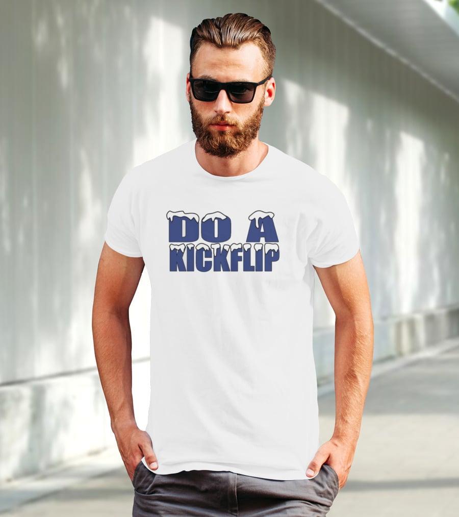 Do A Kickflip Snow Drip Font T-Shirt