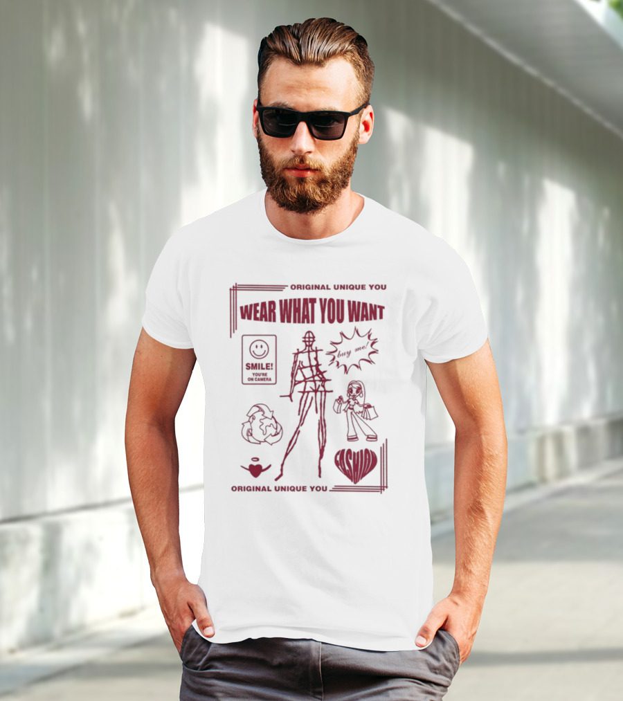 Original Unique You Wear What You Want Smile You're On Camera T-Shirt