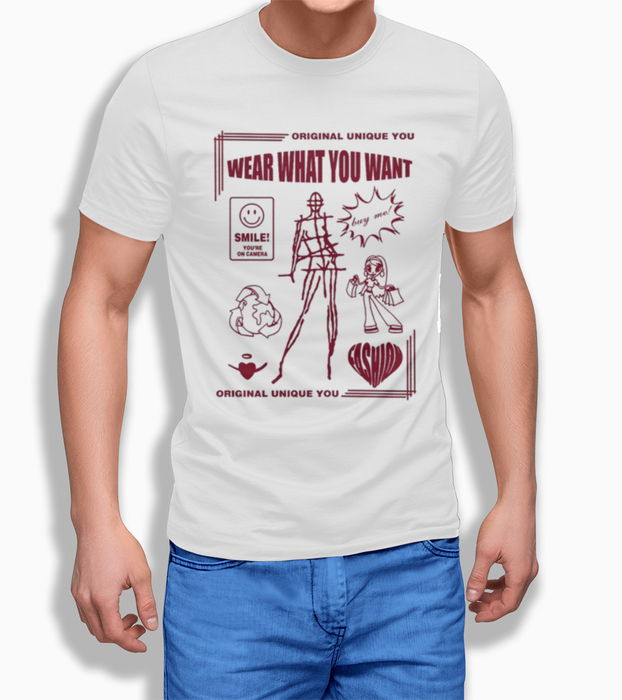 Original Unique You Wear What You Want Smile You're On Camera T-Shirt