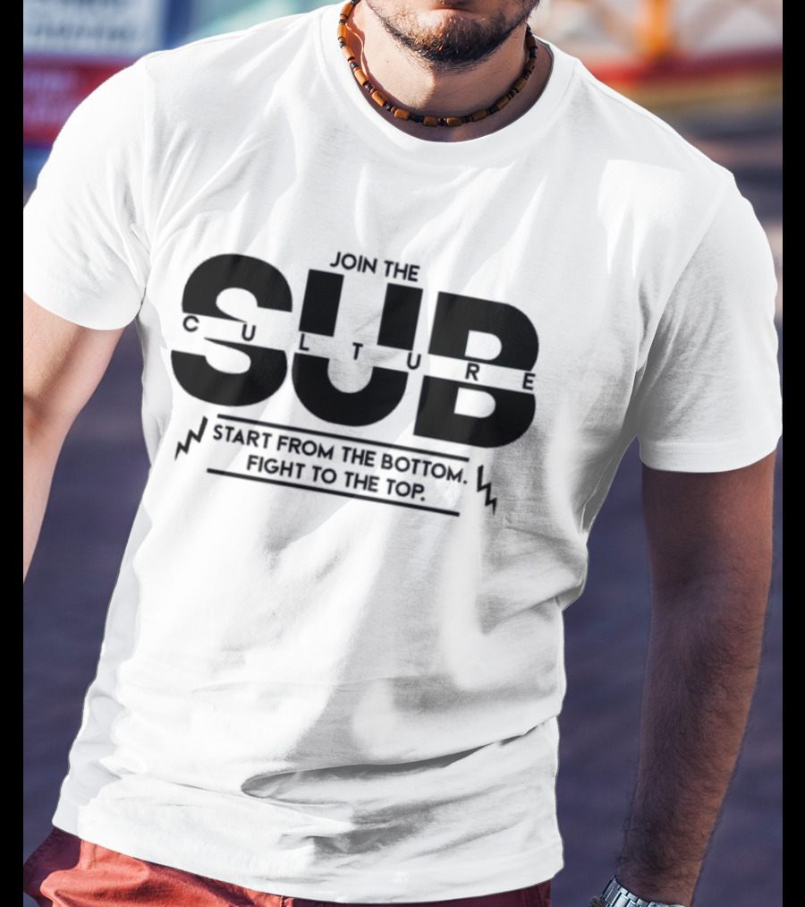 Join The Subculture Start From The Bottom Fight To The Top Pro Wrestling Tees Flash Morgan Webster T-Shirt