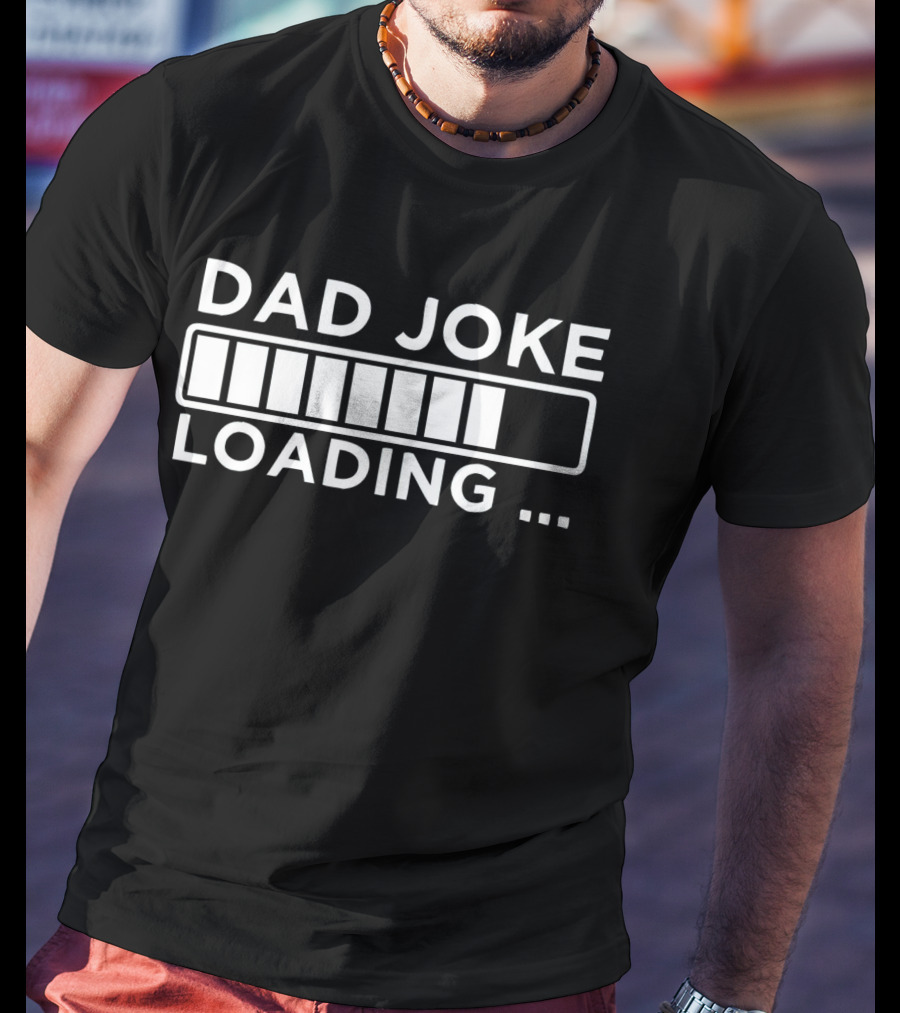 Dad Joke Loading Progress Bar Retro Humor T-Shirt