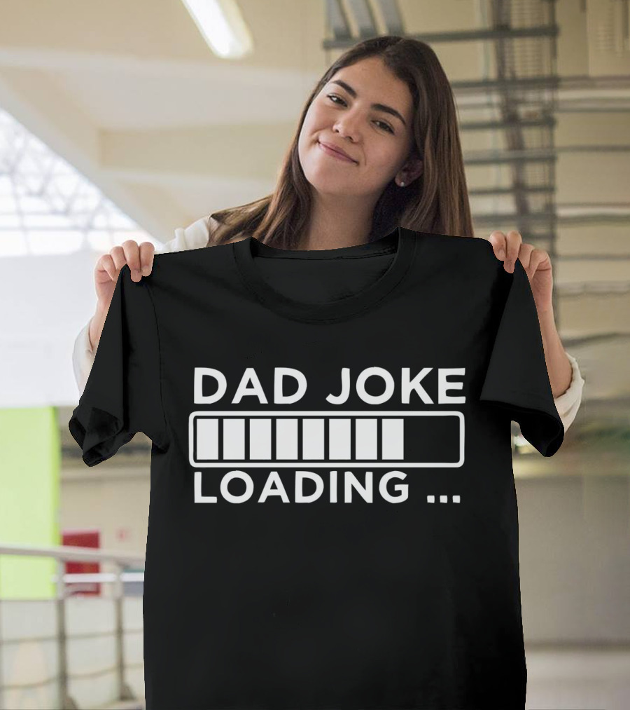 Dad Joke Loading Progress Bar Retro Humor T-Shirt