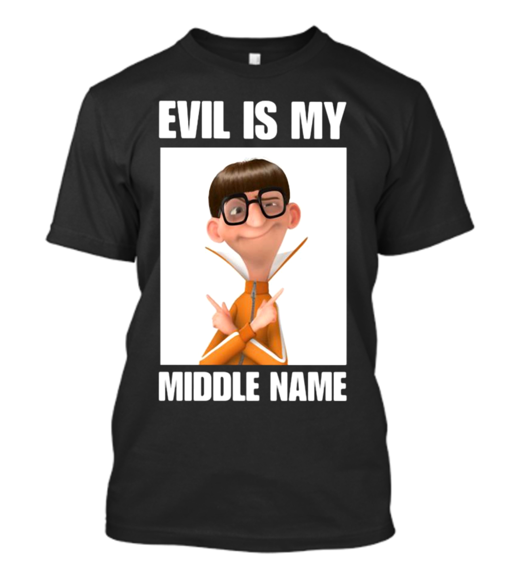 Evil Is My Middle Name Animated Character With Orange Outfit And Glasses T-Shirt