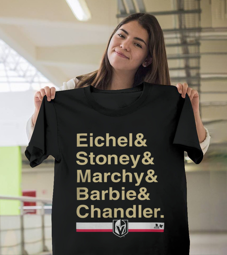 Eichel Stoney Marchy Barbie Chandler Vegas Knights T-Shirt