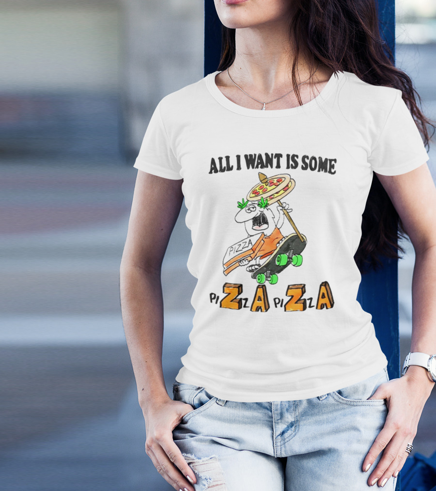All I Want Is Some Pizza Zaza Skateboard Pizza Umbrella T-Shirt