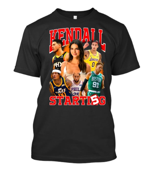 Kendall Starting 5 Phoenix Lakers Jazz Philly Boston T-Shirt