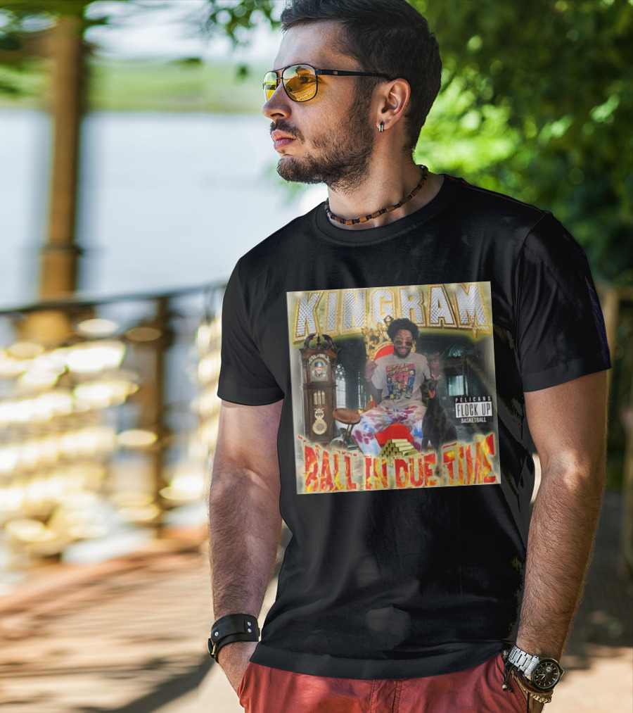 KINGRAM Ball In Due Time Pelicans Flock Up Basketball T-Shirt