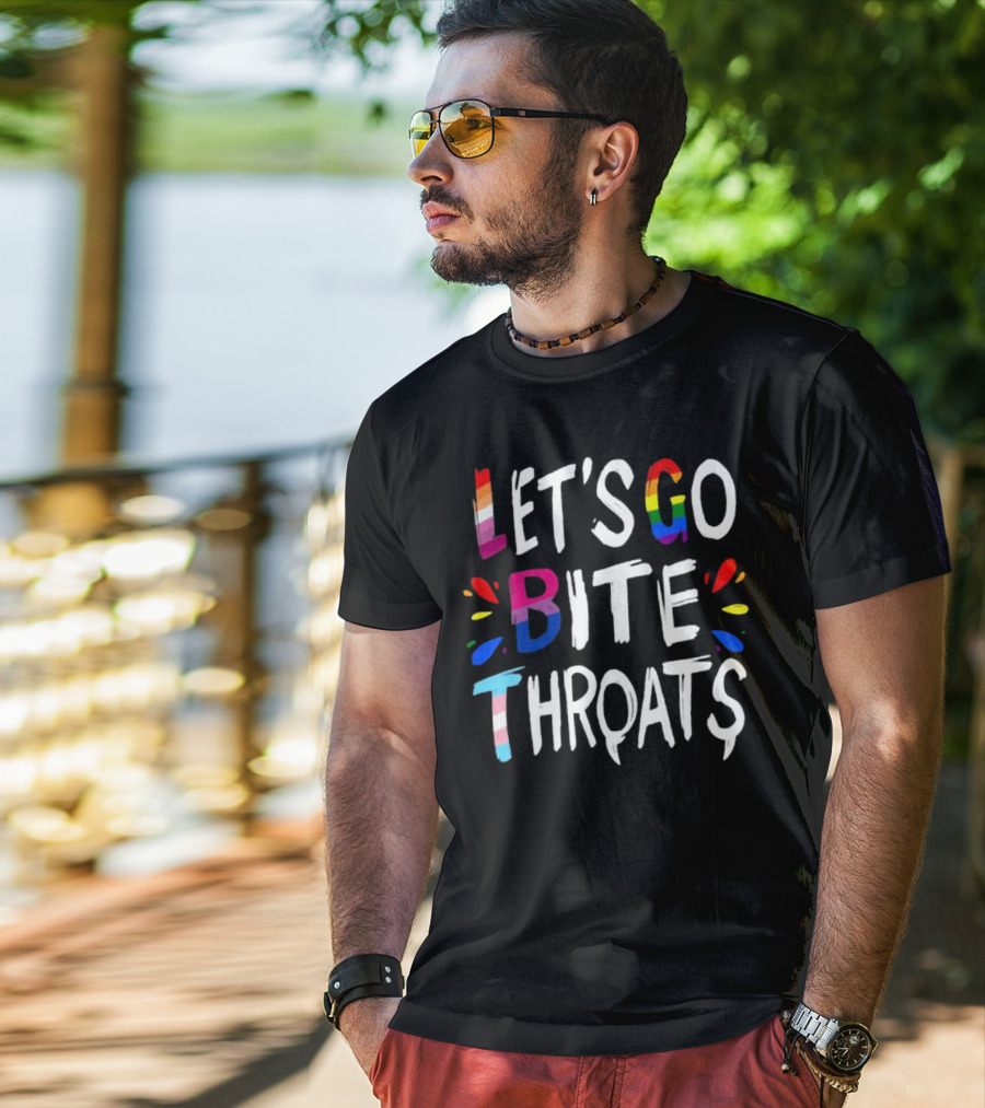 LET'S GO BITE THROATS RAINBOW PRIDE TEXT T-Shirt