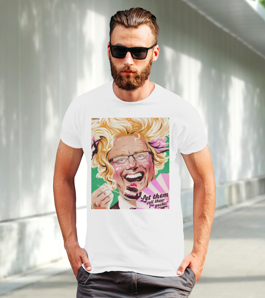 Philip Lowe Let Them Sell Their 7Th Yacht Cake T-Shirt