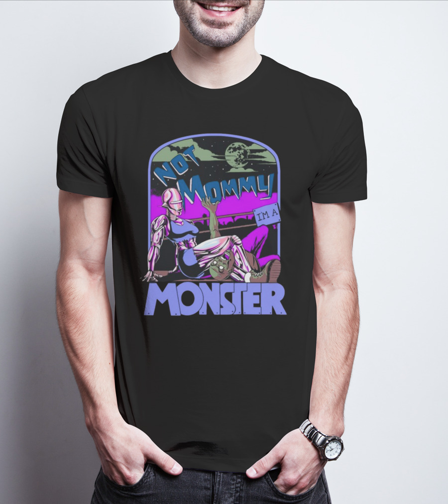 NOT MOMMY I'M A MONSTER Cyborg Woman With Alien Creature Retro Comic Style Full Moon Night Sky T-Shirt