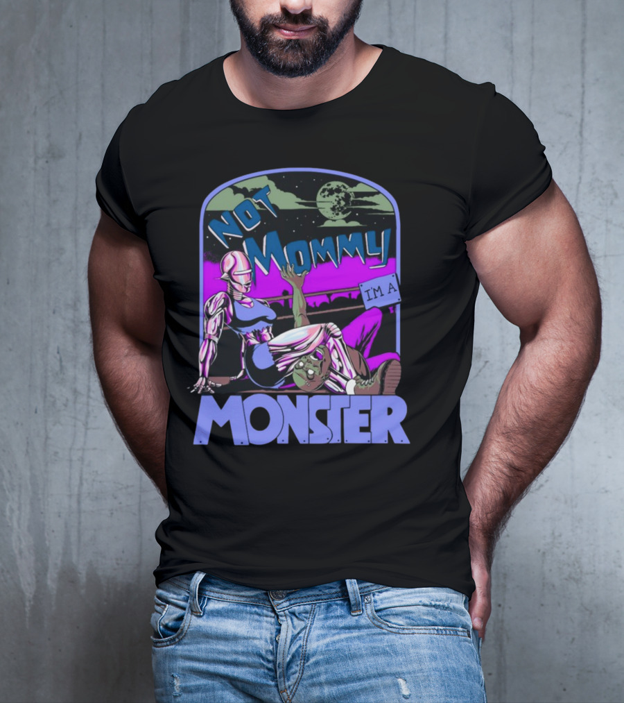 NOT MOMMY I'M A MONSTER Cyborg Woman With Alien Creature Retro Comic Style Full Moon Night Sky T-Shirt