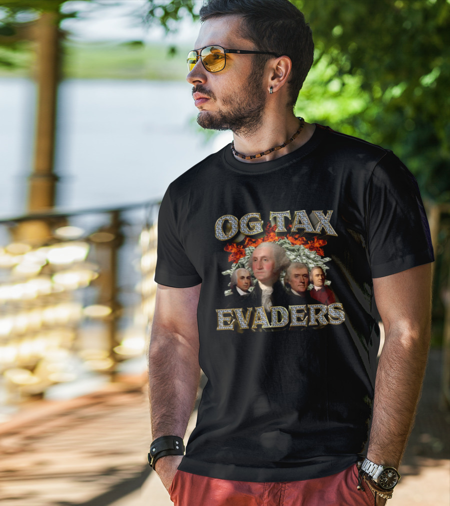 OG Tax Evaders Founding Fathers Money Fire T-Shirt