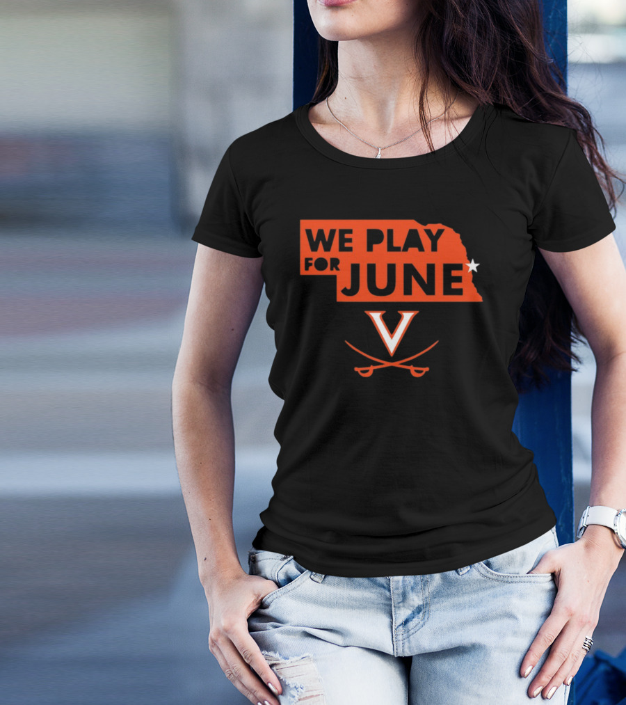 We Play For June Virginia Cavaliers V Logo Nebraska T-Shirt