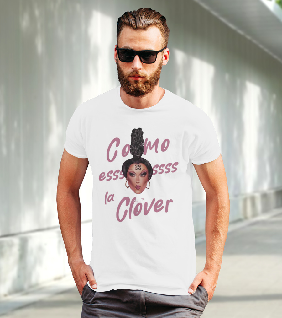 Clover Bish Merch Como Essss La Clóver Camiseta Blanca T-Shirt