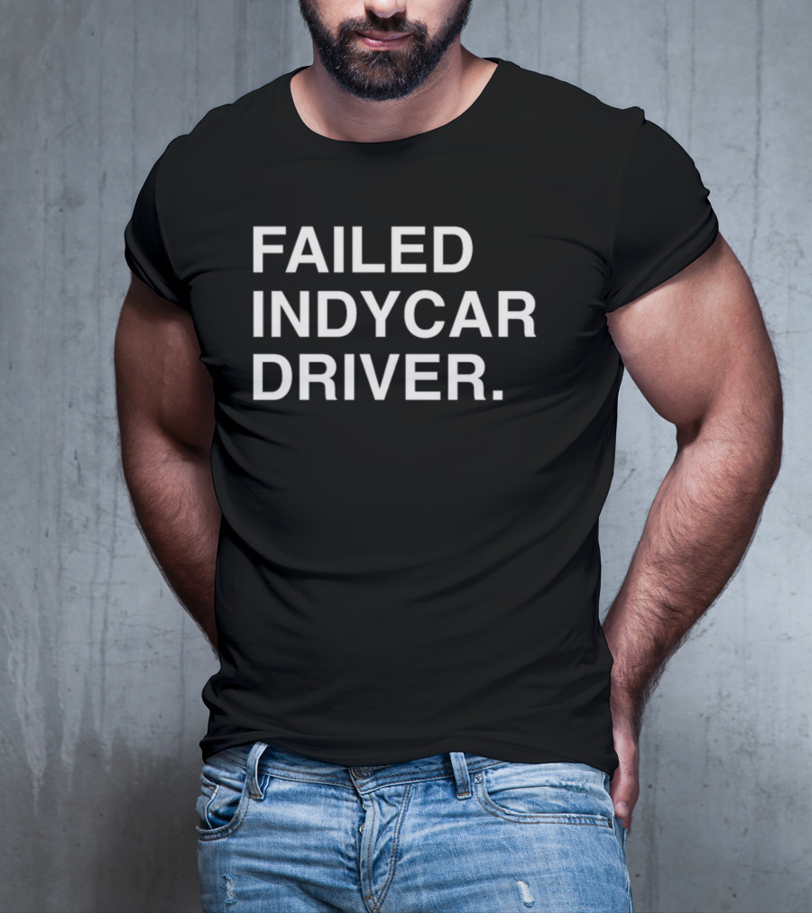 Failed Indycar Driver Ryder Indiana Jones Obvious S T-Shirt