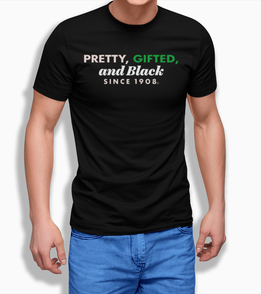 Pretty Gifted And Black Since 1908 T-Shirt