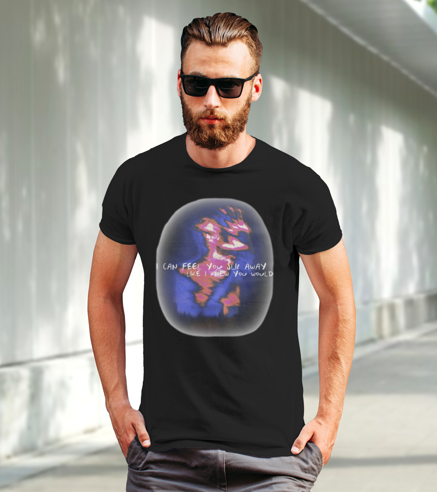 I Can Feel You Slip Away Like I Knew You Would Blurry Abstract Hand And Figure T-Shirt