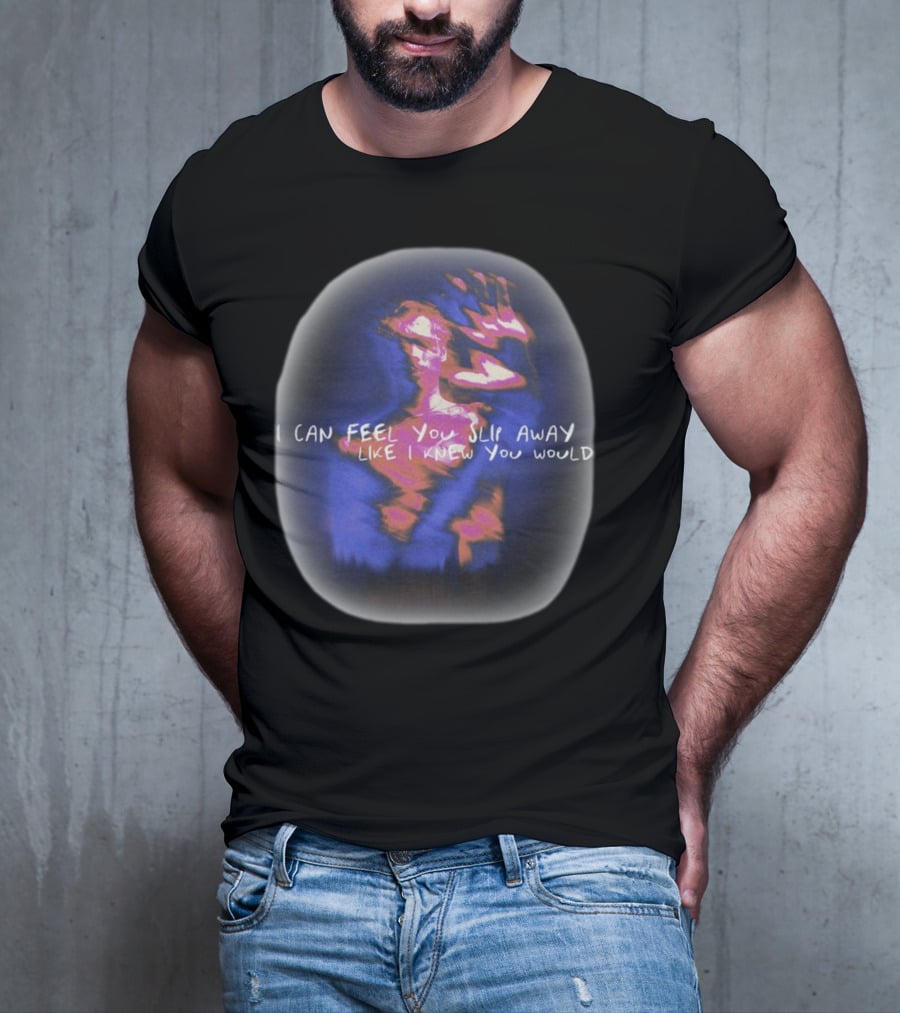 I Can Feel You Slip Away Like I Knew You Would Blurry Abstract Hand And Figure T-Shirt