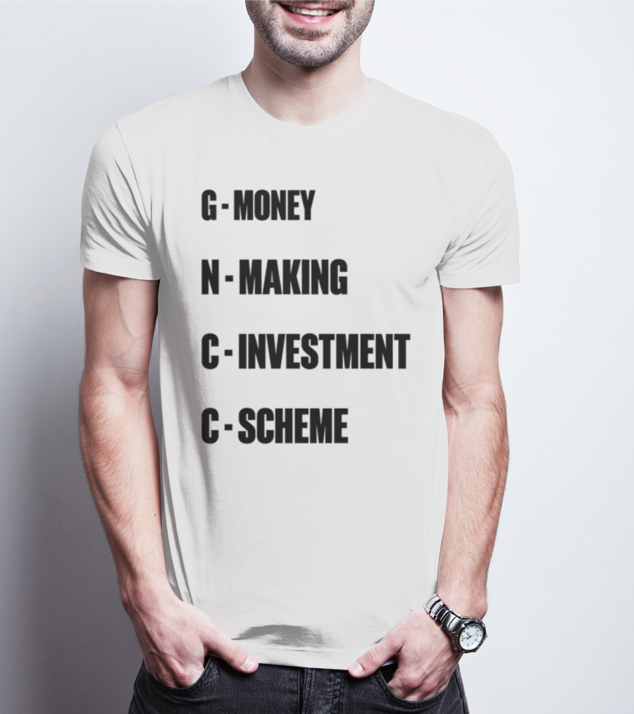 Layiwasabi GNCC Money Making Investment Scheme T-Shirt