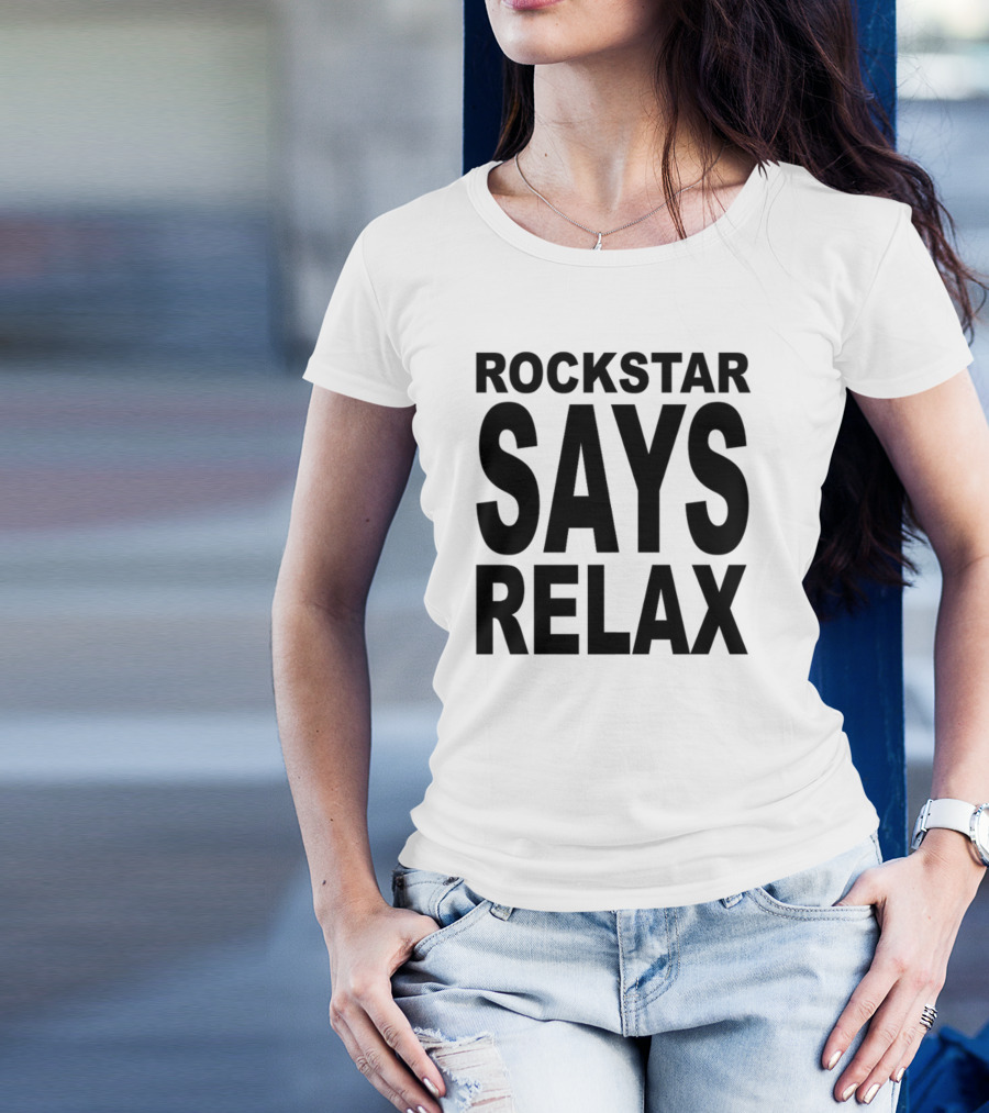 Rockstar Says Relax Relaxed Vibes Music T-Shirt