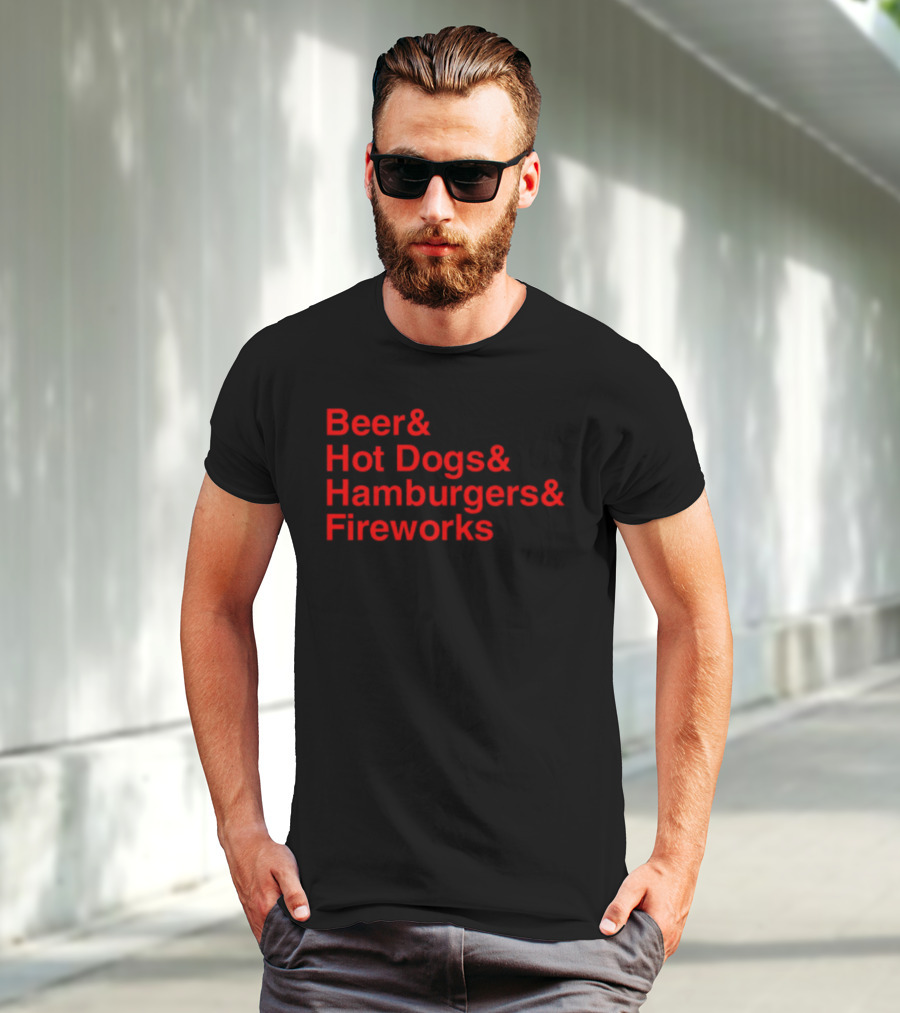 Middleclassfancy Beer Hot Dogs Hamburgers Fireworks T-Shirt