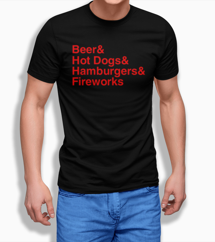 Middleclassfancy Beer Hot Dogs Hamburgers Fireworks T-Shirt