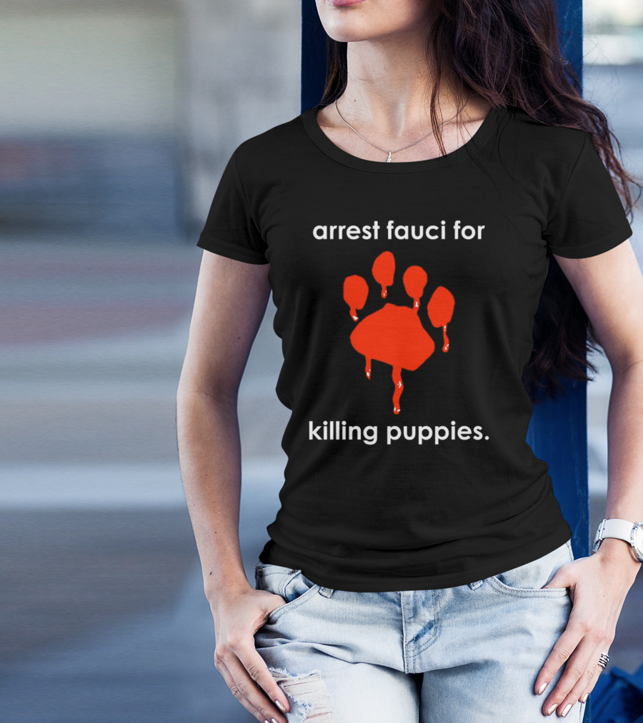 Arrest Fauci For Killing Puppies Red Paw Print Dripping T-Shirt