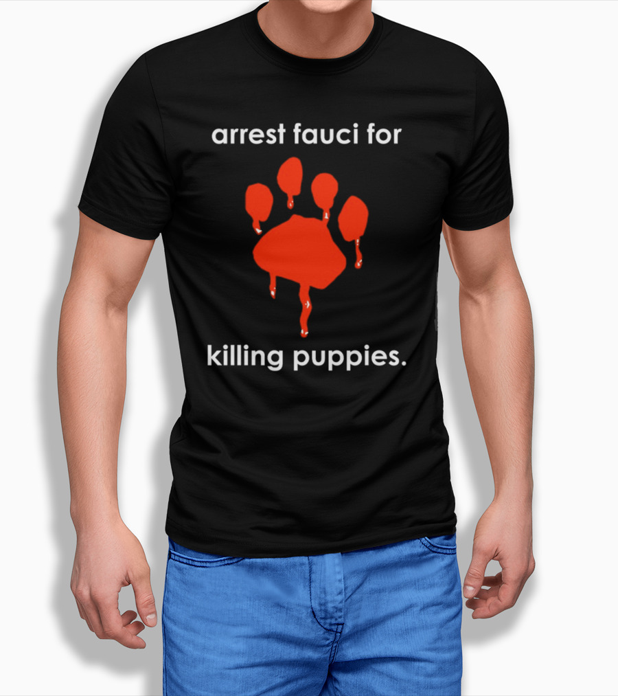 Arrest Fauci For Killing Puppies Red Paw Print Dripping T-Shirt