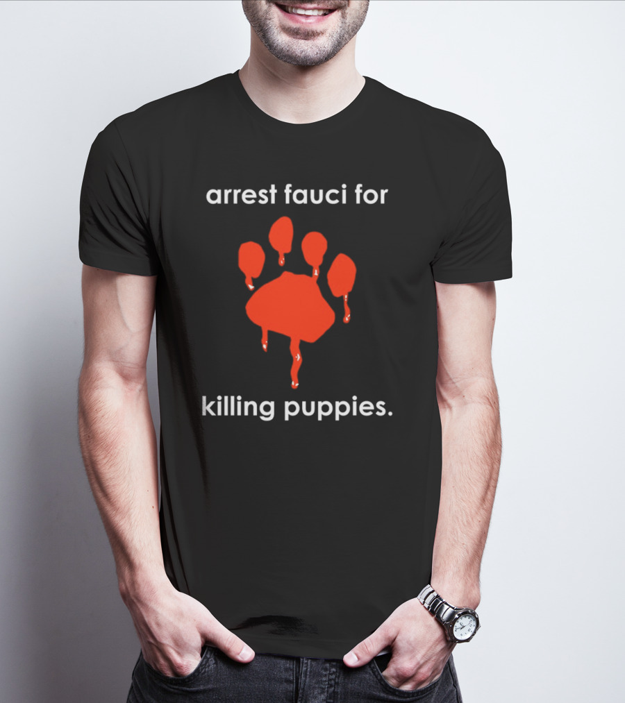 Arrest Fauci For Killing Puppies Red Paw Print Dripping T-Shirt