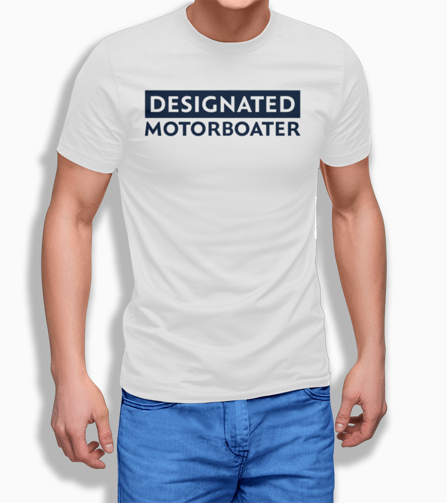 DESIGNATED MOTORBOATER T-Shirt