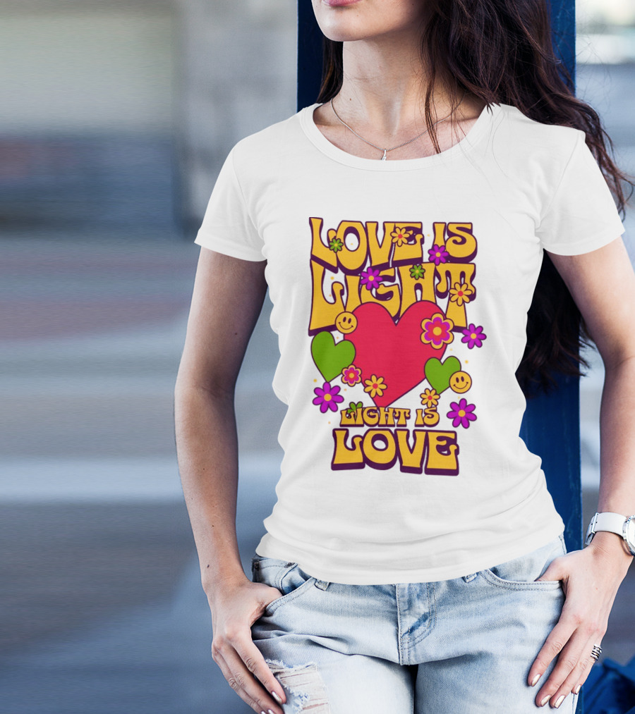 Love Is Light Light Is Love Colorful Heart Flowers Smiley Faces T-Shirt