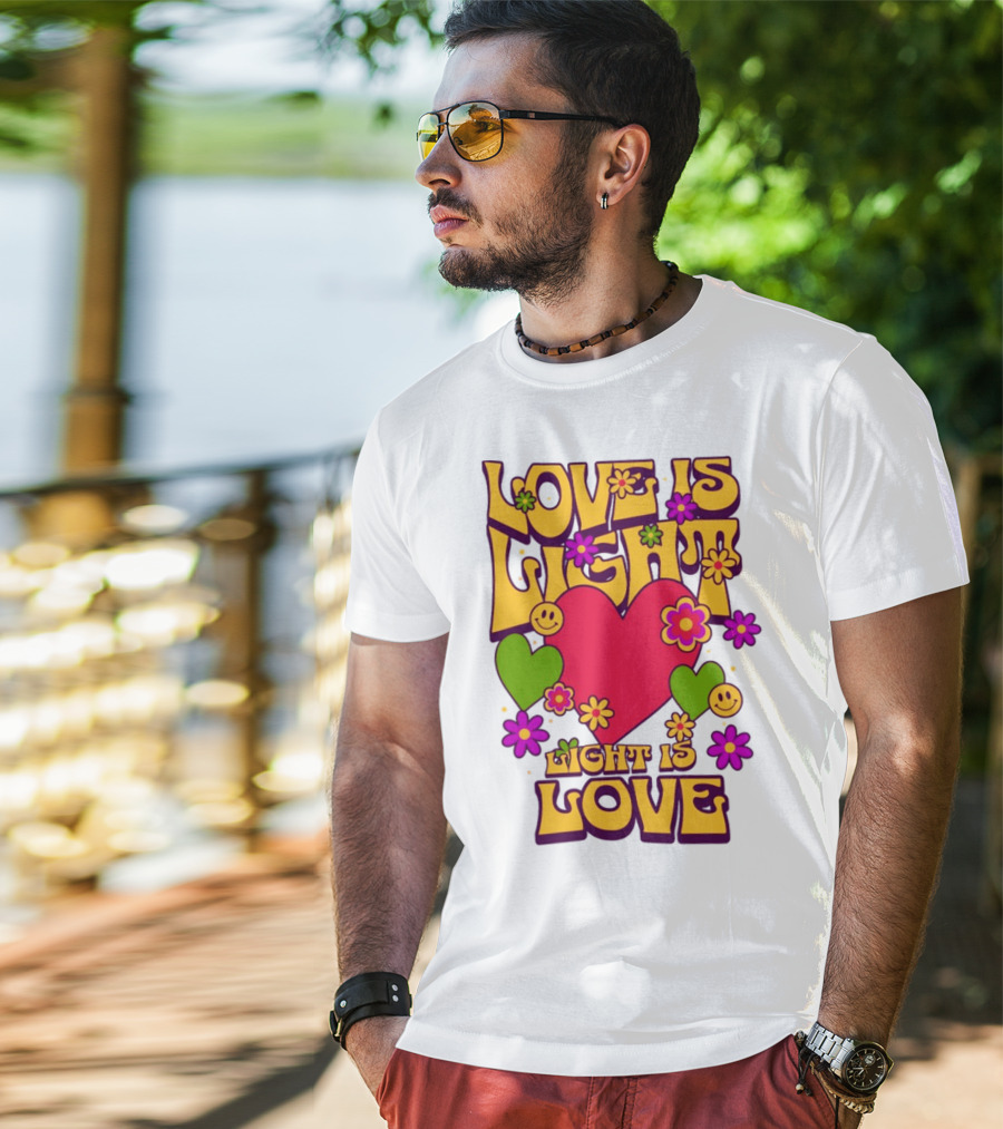 Love Is Light Light Is Love Colorful Heart Flowers Smiley Faces T-Shirt