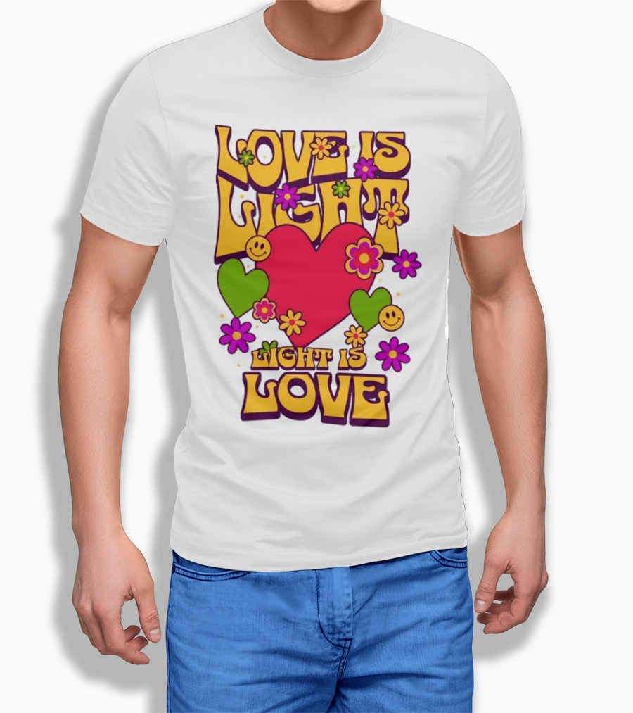 Love Is Light Light Is Love Colorful Heart Flowers Smiley Faces T-Shirt