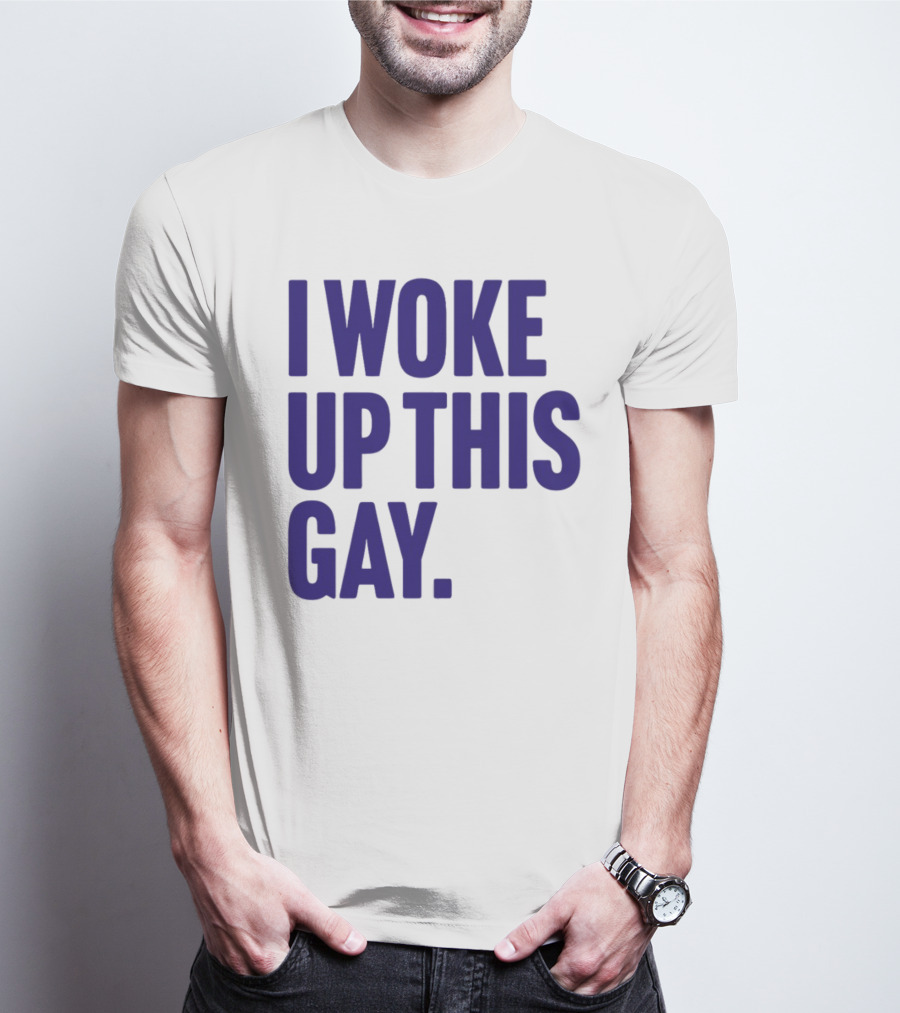 I Woke Up This Gay Bullzerk T-Shirt
