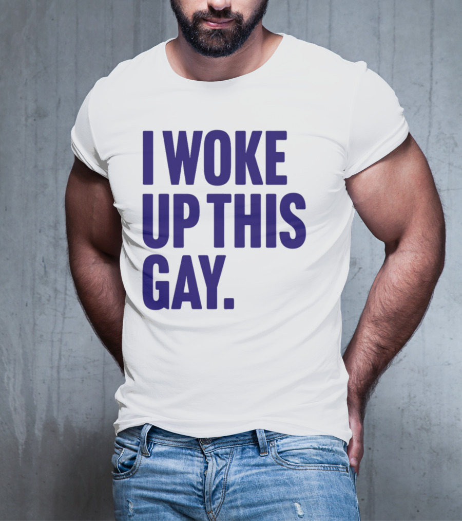 I Woke Up This Gay Bullzerk T-Shirt