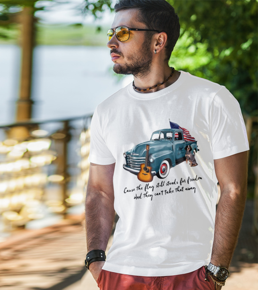 Cause The Flag Still Stands For Freedom And They Can't Take That Away Vintage Truck Guitar Dog Patriotism T-Shirt