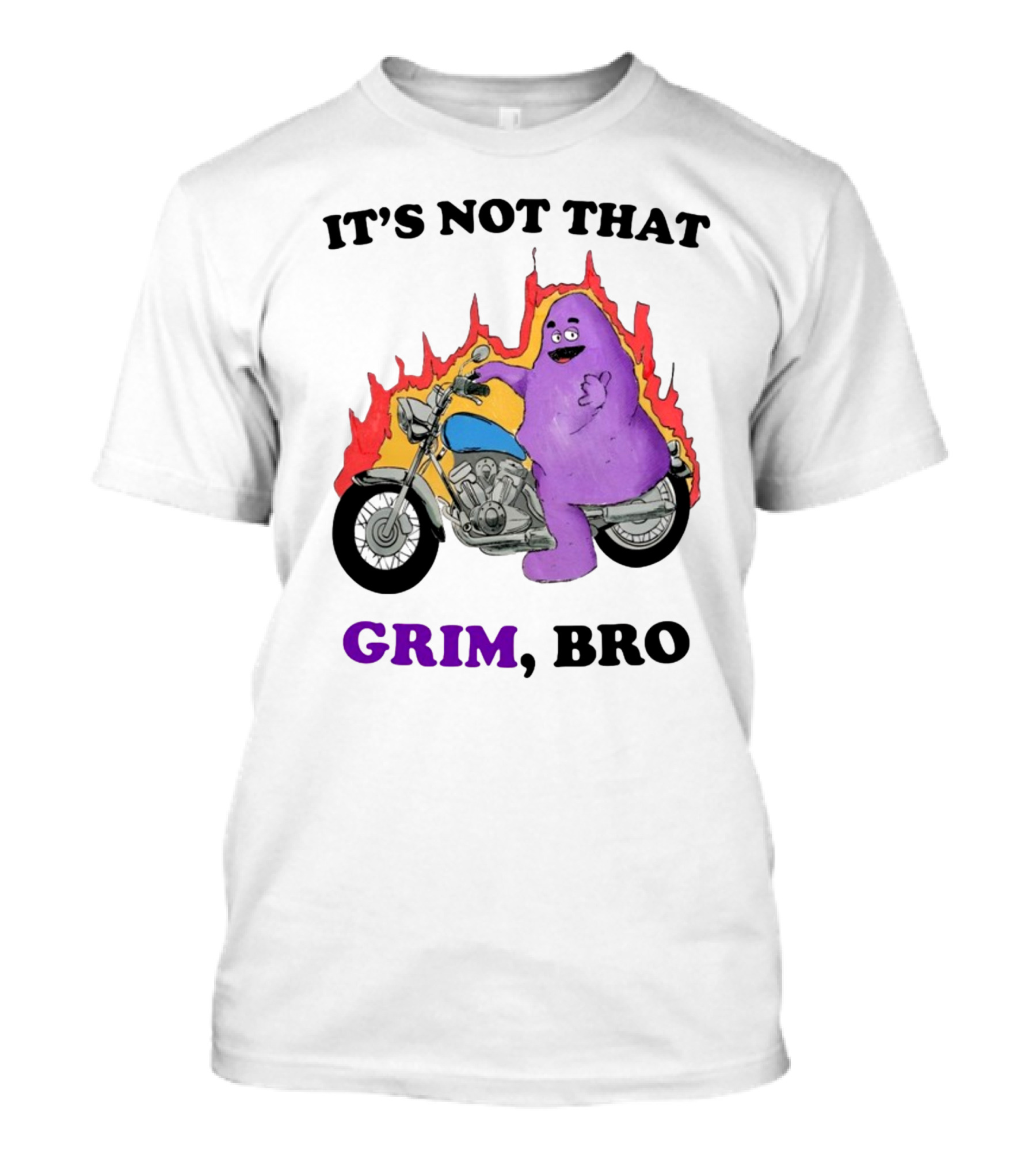 It's Not That Grim Bro Purple Character Riding Motorcycle With Flames T-Shirt