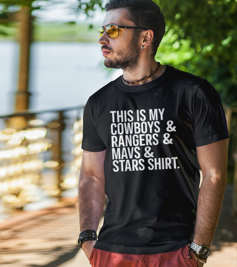 This Is My Cowboys Rangers Mavs Stars T-Shirt