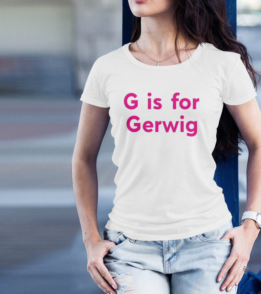 G Is For Gerwig Pink T-Shirt