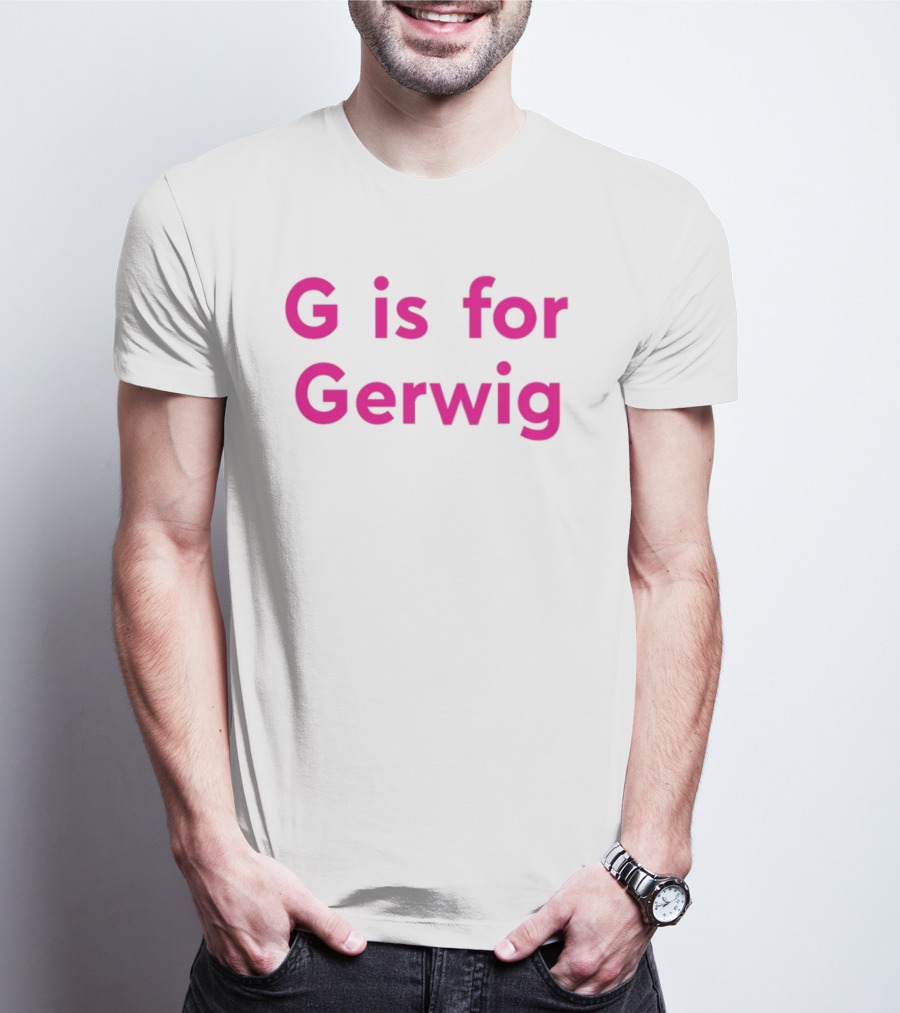 G Is For Gerwig Pink T-Shirt