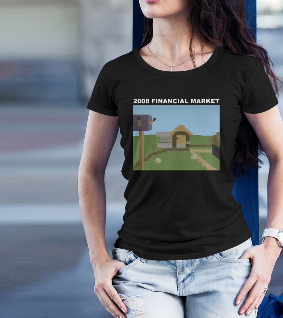 2008 Financial Market Pixelated Home Scene T-Shirt