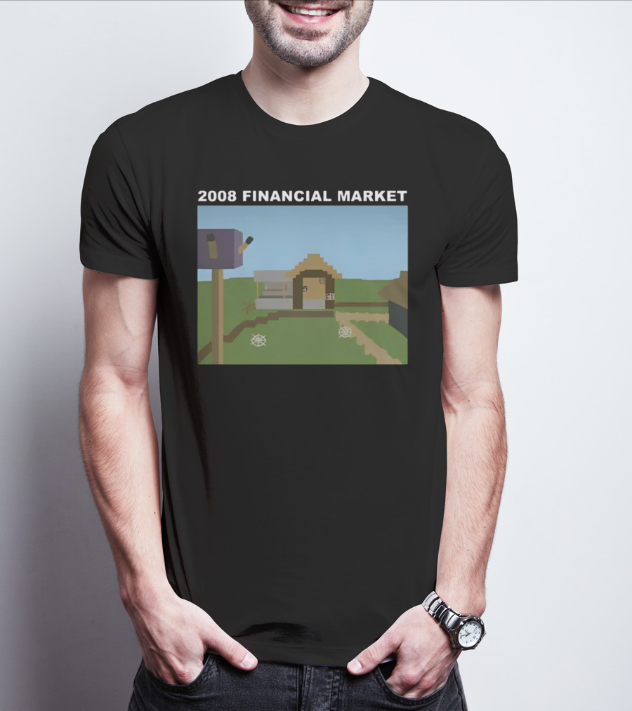2008 Financial Market Pixelated Home Scene T-Shirt