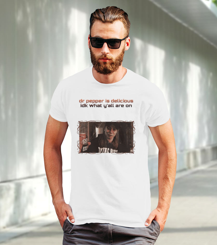 Dr Pepper Is Delicious Idk What Y'all Are On Vintage Style Photo With Can T-Shirt